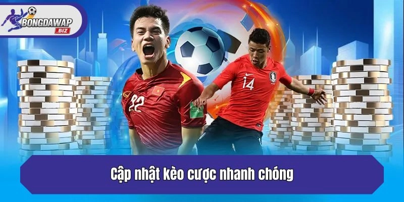 Cập nhật kèo cược 